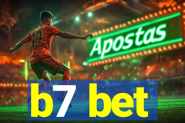 b7 bet